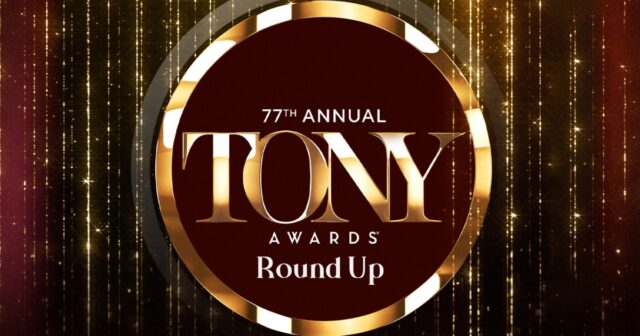 77th Tony Awards Round Up Banner