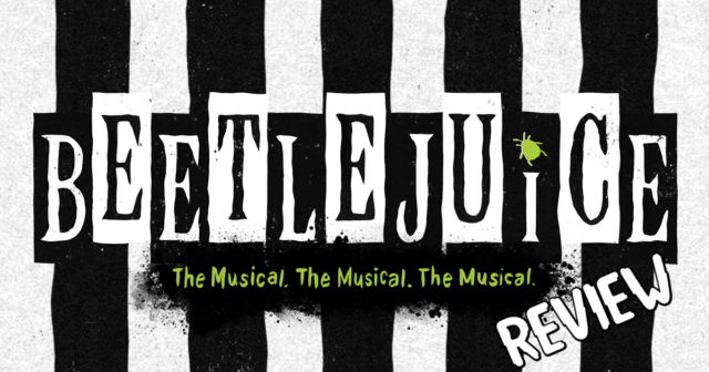 Beetlejuice The Musical review banner