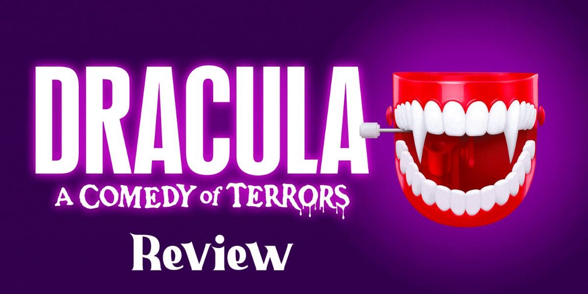 Dracula A Comedy of Terrors Review banner