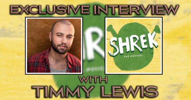 Exclusive Interview with Timmy Lewis from Shrek the Musical Banner