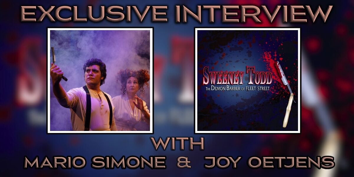 Mario Simone and Joy interview Sweeney Todd Banner