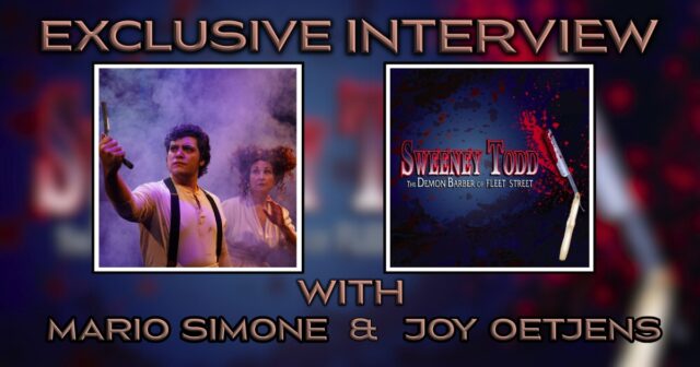 Mario Simone and Joy interview Sweeney Todd Banner