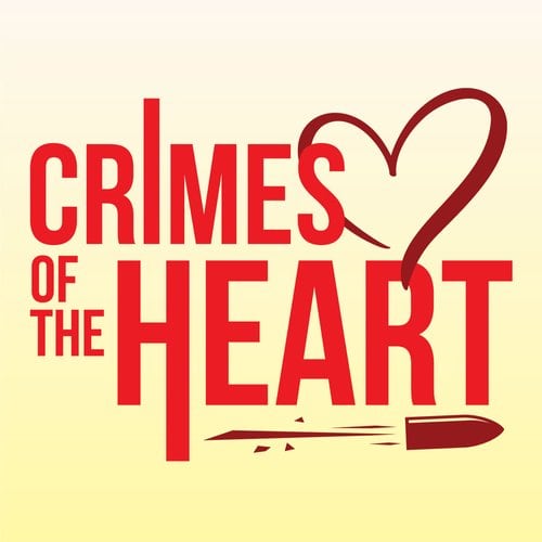 Crimes of the Heart written by Beth Henley