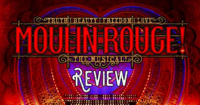 Moulin Rouge Review Banner