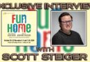 Exclusive Interview Scott Steiger Fun Home Banner