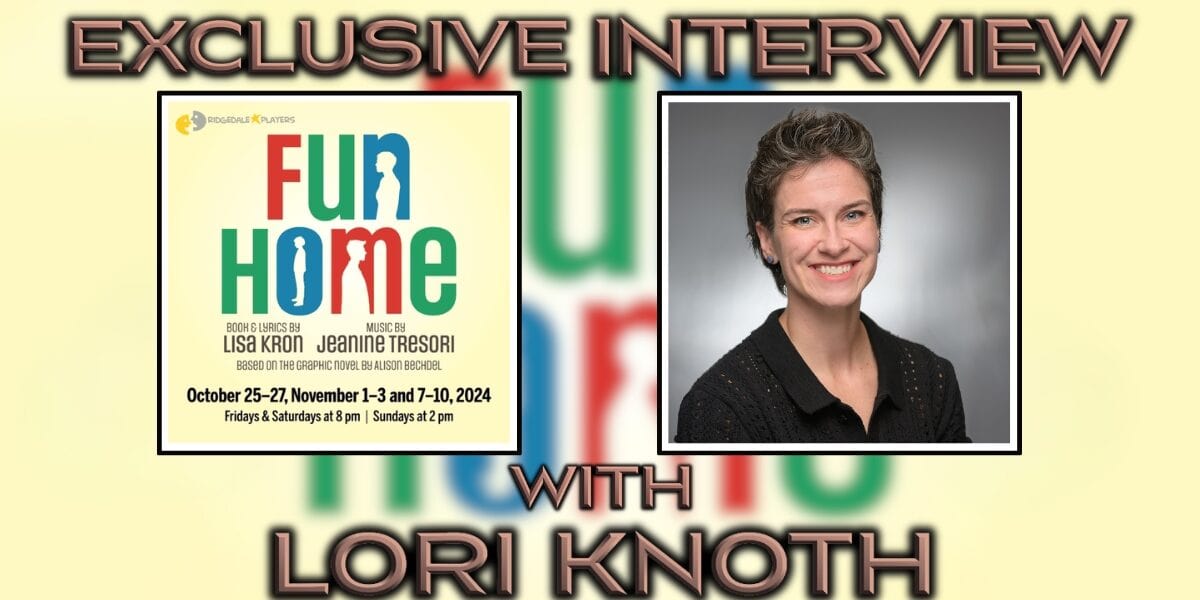 Fun Home Interview-Lori Knoth Banner