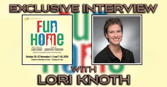 Fun Home Interview-Lori Knoth Banner