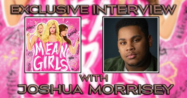 Joshua Morrisey Mean GIrls Interview Banner